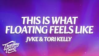 JVKE, Tori Kelly - this is what floating feels like (Lyrics)