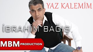 İbrahim Bağış - Yaz Kalemim (2022 Bela Albüm) Resimi