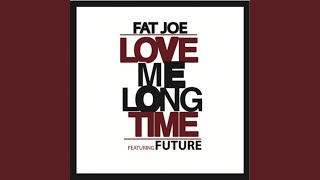 Love Me Long Time