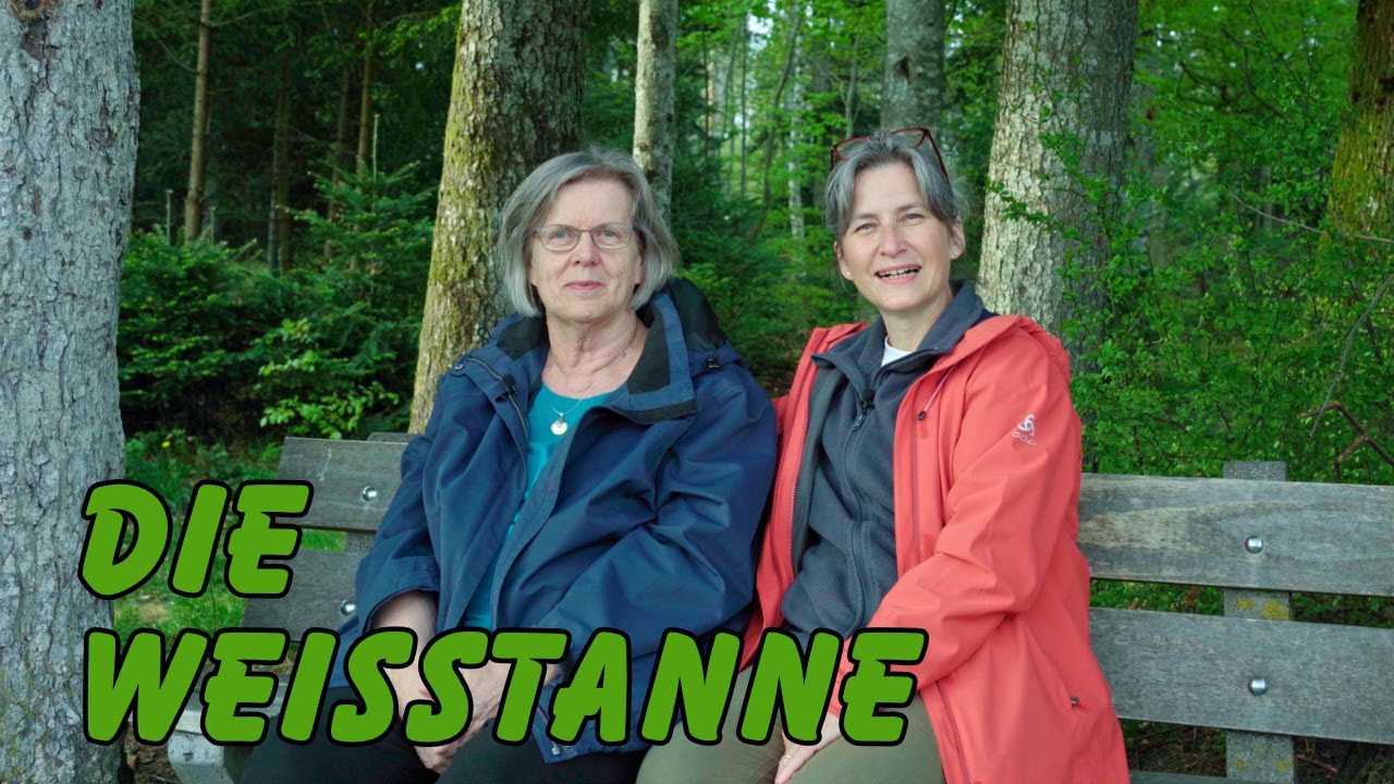 Die Weisstanne - Helferin in schwierigen Zeiten, mit Christine Lamontain