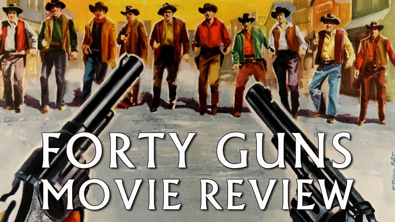 Forty Guns | 1957 | Movie Review | Masters of Cinema # 116 | Samuel ...