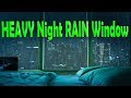  heavy night rain by city window  sleep relax  study sounds  ambient noise ultizzz day81