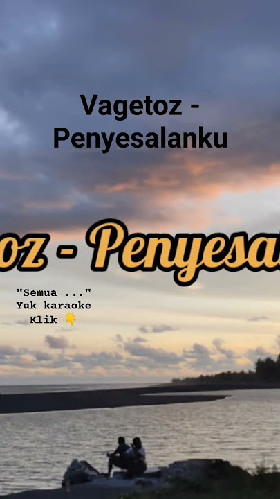 #karaoke Vagetoz - Penyesalanku #vagetoz #penyesalanku #lirik #lagucinta