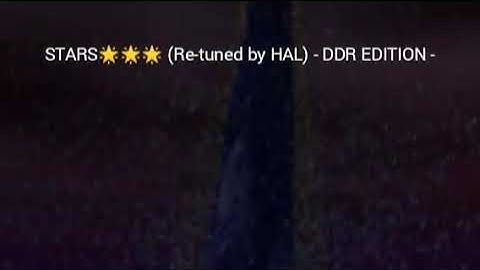 STARS🌟🌟🌟 (Re-tuned by HAL) -DDR EDITION- BGA