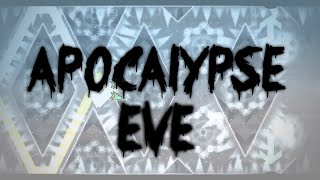 Apocalypse Eve - Verified [Insane Demon]