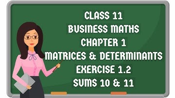 11th business mathematics chapter 1 matrices and determinants exercise 1.2 / savvylearnerchannel