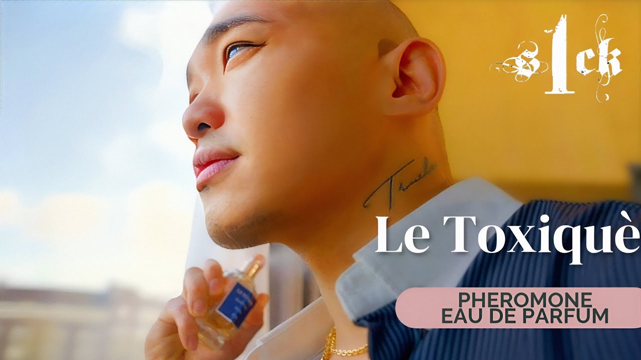 *LE TOXIQUÈ  Pheromone by S1CK for New*