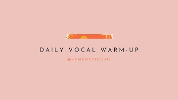 Daily Vocal Warmup | MC Music Studios