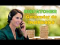 Dispatcher, generador de ingresos.