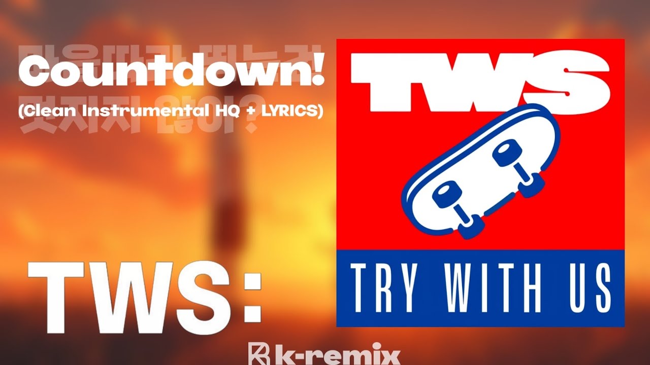 TWS (투어스) - Countdown! (마음 따라 뛰는 건 멋지지 않아?) (Clean Instrumental HQ + LYRICS)