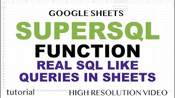 Google Sheets SUPERSQL QUERY Function - Apps Script SQL AlaSQL UDF - Part 1