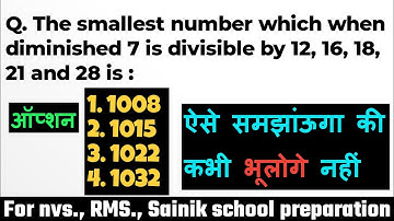 The smallest number which when diminished 7 is divisible by 12 16 18 21 and 28 is | hcf and lcm | TG