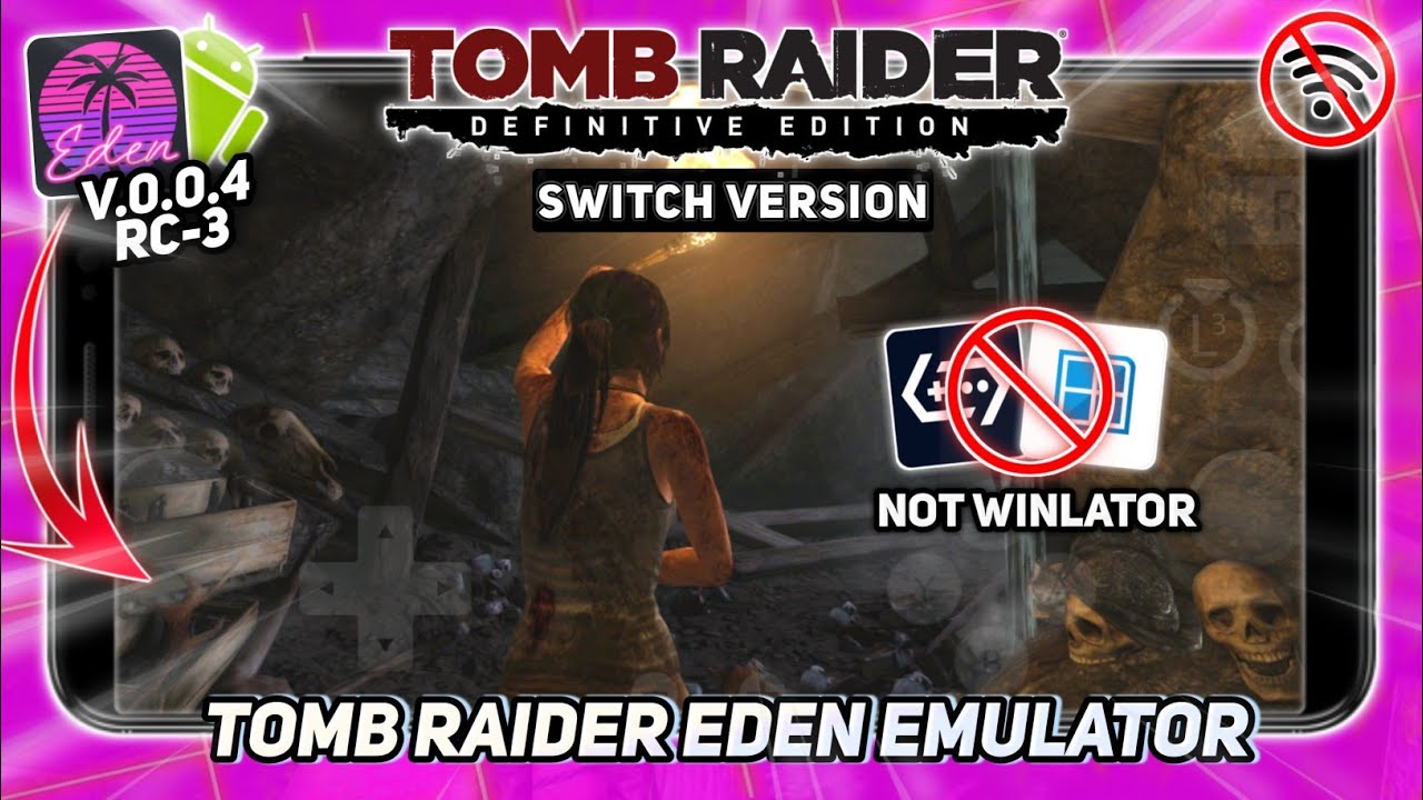Tomb Raider Defenitive Edition Android Offline GameTest & Setting - Eden Emulator V.4-RC3