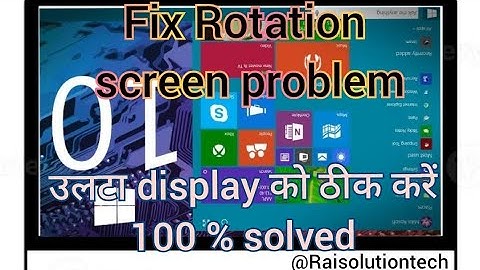 Fix Rotation screen problem on computer, उलटा डिस्प्ले को सीधा करे.rotate screen back to normal.