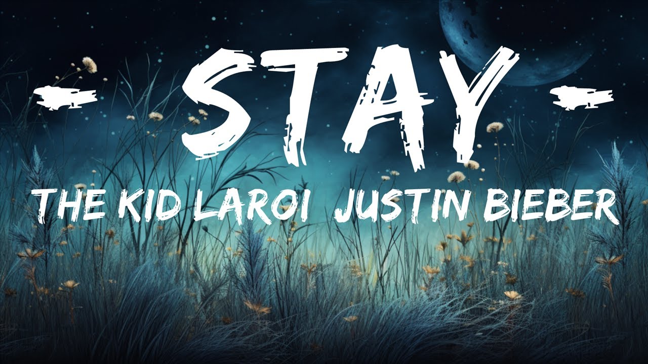 [1HOUR] The Kid LAROI, Justin Bieber - Stay (Lyrics) | Top Best Songs ...