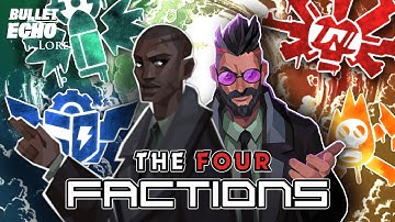 The Four Factions | Bullet Echo Lore 01