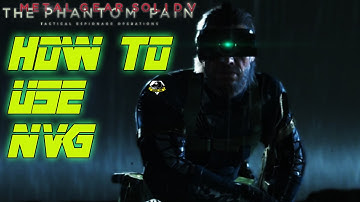 How to use night vision in Metal Gear Solid V.