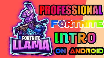 HOW TO MAKE ANIMATED LOGO INTRO ON ANDROID | FREE PROFESSIONAL FORTNITE INTRO |