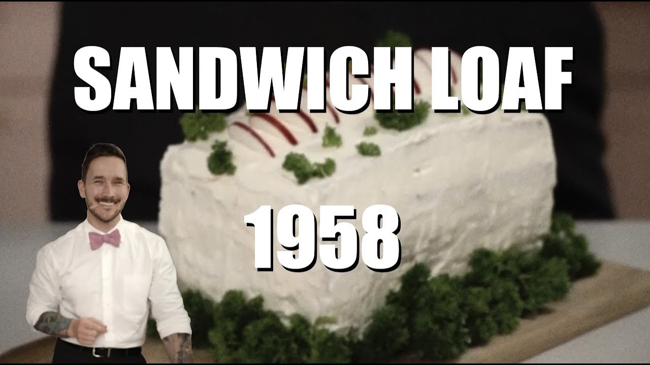 Party Sandwich Loaf from 1958 Retro Recipes Kitchen YouTube