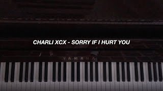 Video thumbnail of "Charli XCX - Sorry if I Hurt You (Piano Cover)"