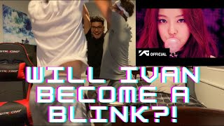 BLACKPINK - BOOMBAYAH (reaction) WILL IVAN BECOME A BLINK ???