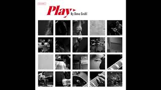 Dave Grohl - Play (audio only)