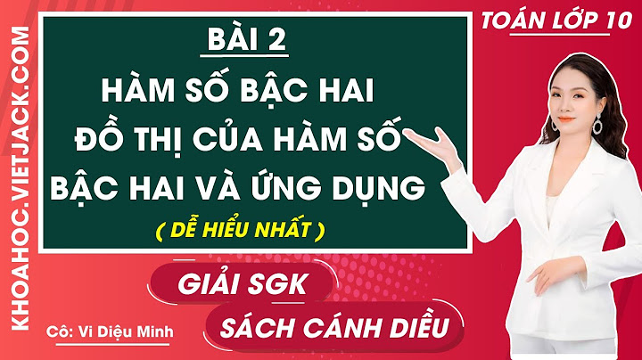 Giải toán đồ thị hàm số bậc 2 lớp 10