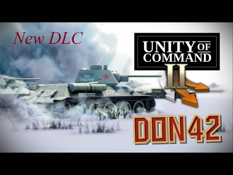 Unity of Command II. Дополнение Don 42. Первый взгляд.