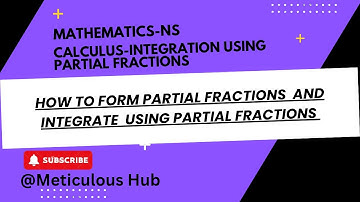 INTEGRATION USING PARTIAL FRACTIONS || CALCULUS MADE EASY