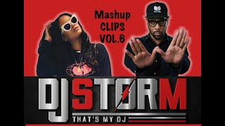 DJ STORM MASHUP CLIPS VOL. 6