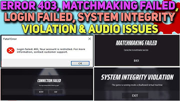 Finals Error 403: Login Failed, Matchmaking Error, Connection Failed: login failed, Audio Problems