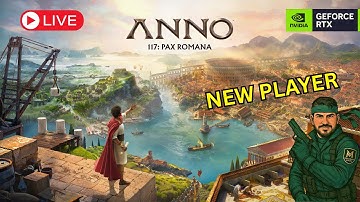🔴LIVE - ANNO 117: PAX ROMANA - NEW PLAYER FIRST STREAM! [RTX 4090]