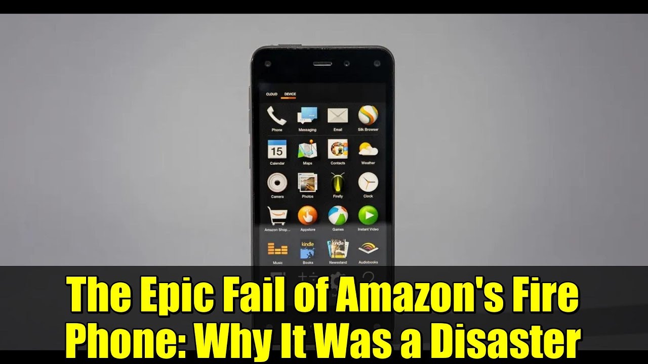 The Epic Fail of Amazon's Fire Phone: Why It Was a Disaster