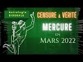 Mercure en mars 2022  medias commerce et communicationsastrologie sidrale