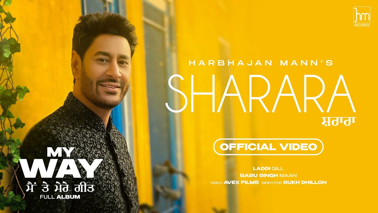 Sharara (Official Video) Harbhajan Mann | Babu Singh Maan | Laddi Gill | New Punjabi Songs 2023