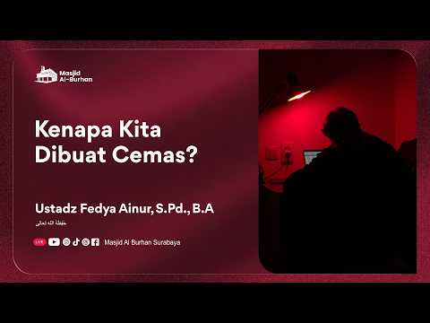 Kenapa Kebahagiaan Orang Lain Membuat Kita Gelisah - Ustadz Fedya Ainur, S.Pd., B.A. حفظه الله
