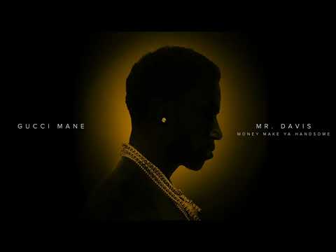 Gucci Mane - Money Make Ya Handsome [Official Audio] 