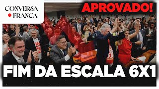 APROVADO FIM DA ESCALA 6X1 | CONVERSA FRANCA | Luiz França e Willian Rocha