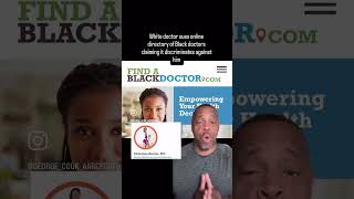 White doctor sues online directory of Black doctors claiming it discriminates  #findablackdoctor