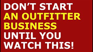 How to Start a Outfitter Business | Free Outfitter Business Plan Template Included