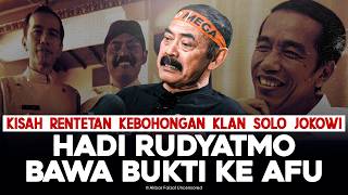 THE STORY OF THE SOLO JOKOWI CLAN'S SERIES OF LIES. HADI RUDYATMO BRINGS EVIDENCE TO AFU