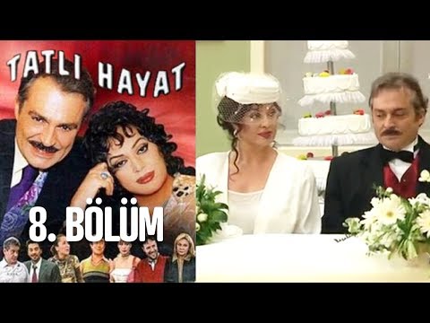 Tatlı Hayat 8. Bölüm