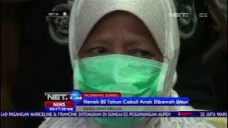 Nenek 80 Tahun Cabuli Anak Dibawah Umur - NET24