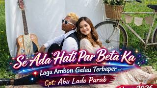 Lagu Ambon Galau Terbaper 2026
