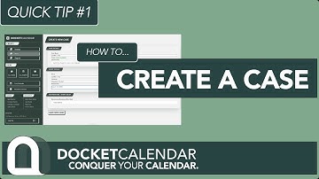DocketCalendar Quick Tip #1 : HOW TO CREATE A CASE