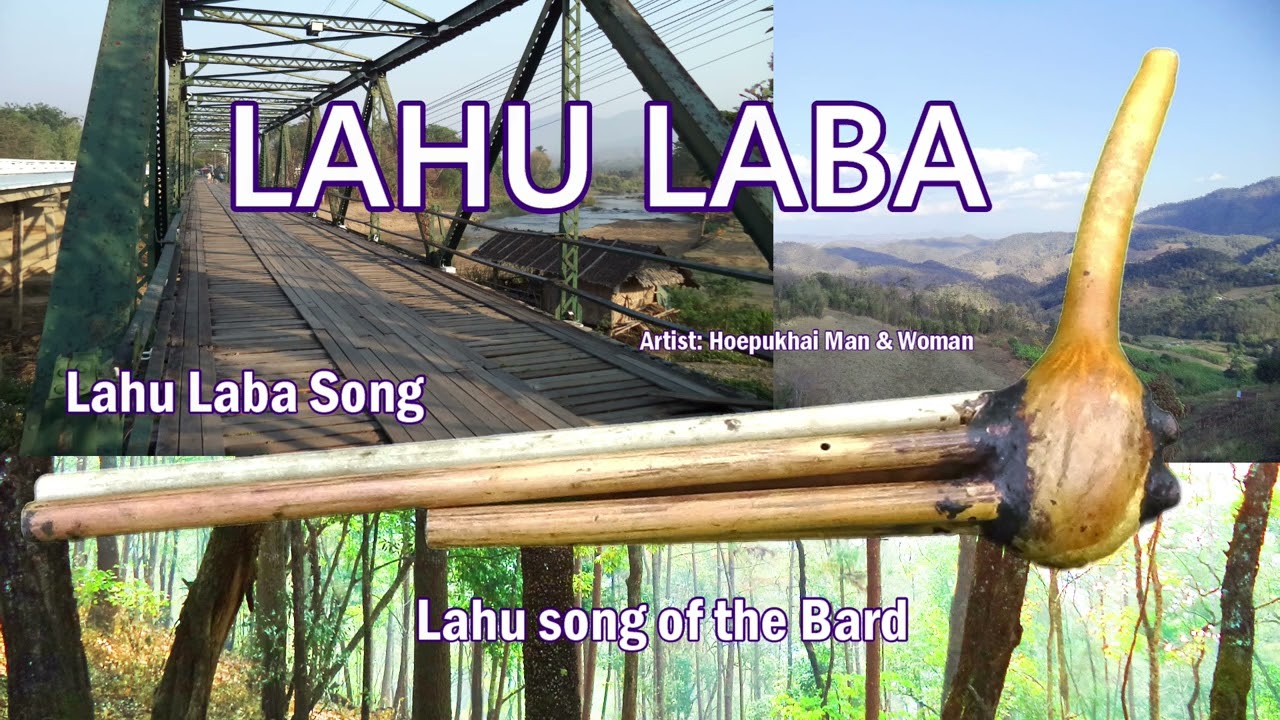 Someone else's daughters- Lahu song of the Bard [ Artist: Hoepukhai Man & Waoman ]  Lahu song 2024