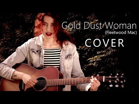 gold-dust-woman---fleetwood-mac-(acoustic-cover)