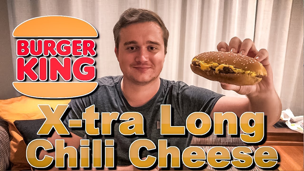 Burger King - X-tra Long Chili Cheese Review | Für viele der Beste Burger | Kettenreaktion 