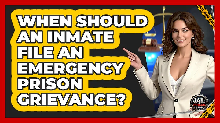 When Should An Inmate File An Emergency Prison Grievance? - Jail & Prison Insider