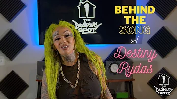 The Delivery Spot presents: Behind the Song w/ Destiny Rydas